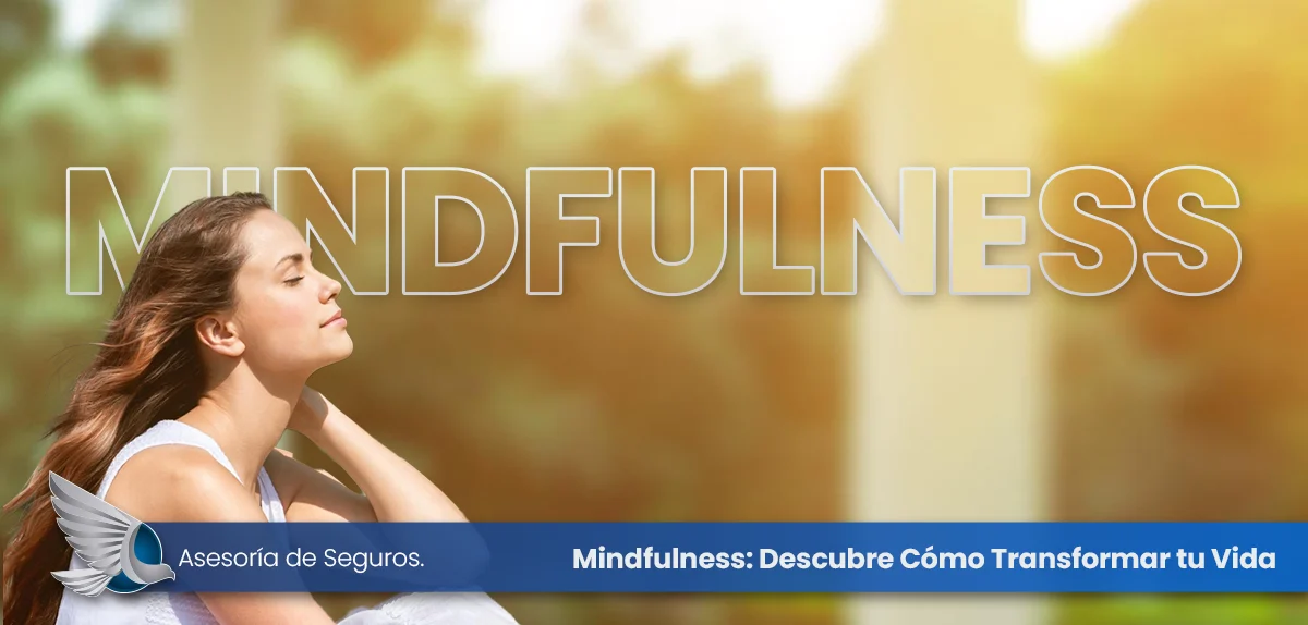 Mindfulness: Transforma tu Vida