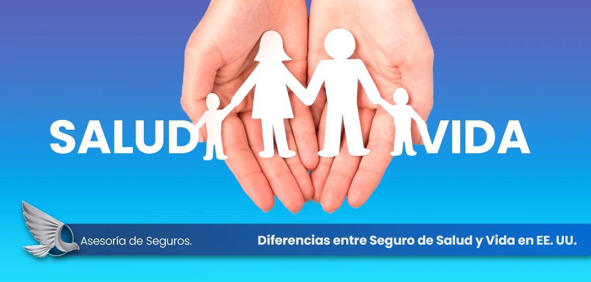 Diferencias entre Seguro de Salud y Vida en Estados Unidos
