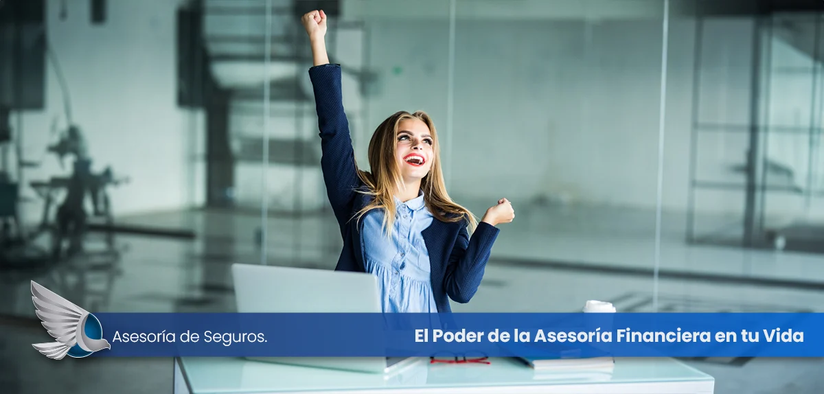 El Poder de la Asesoría Financiera en tu Vida
