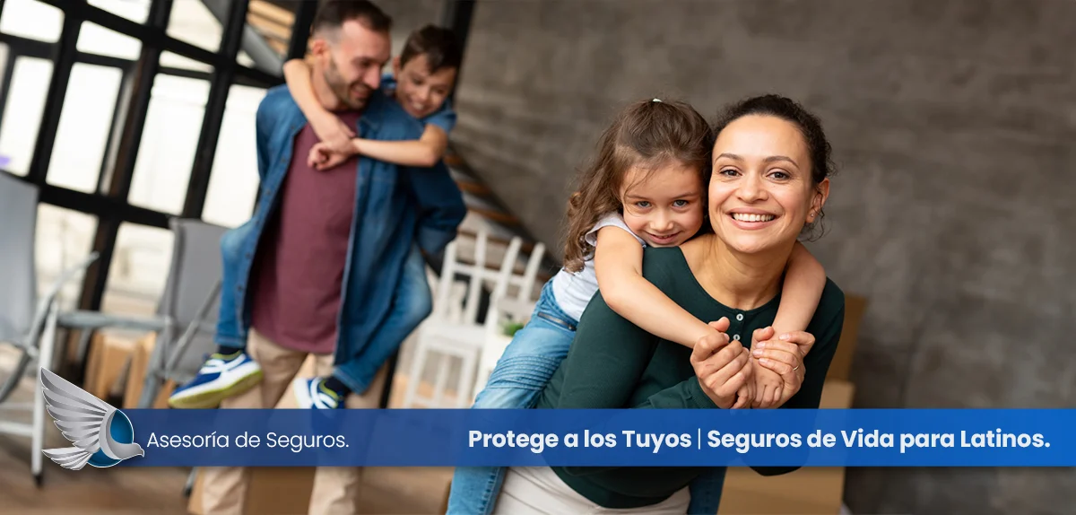 Protege a los Tuyos | Seguros de Vida para Latinos en Estados Unidos.