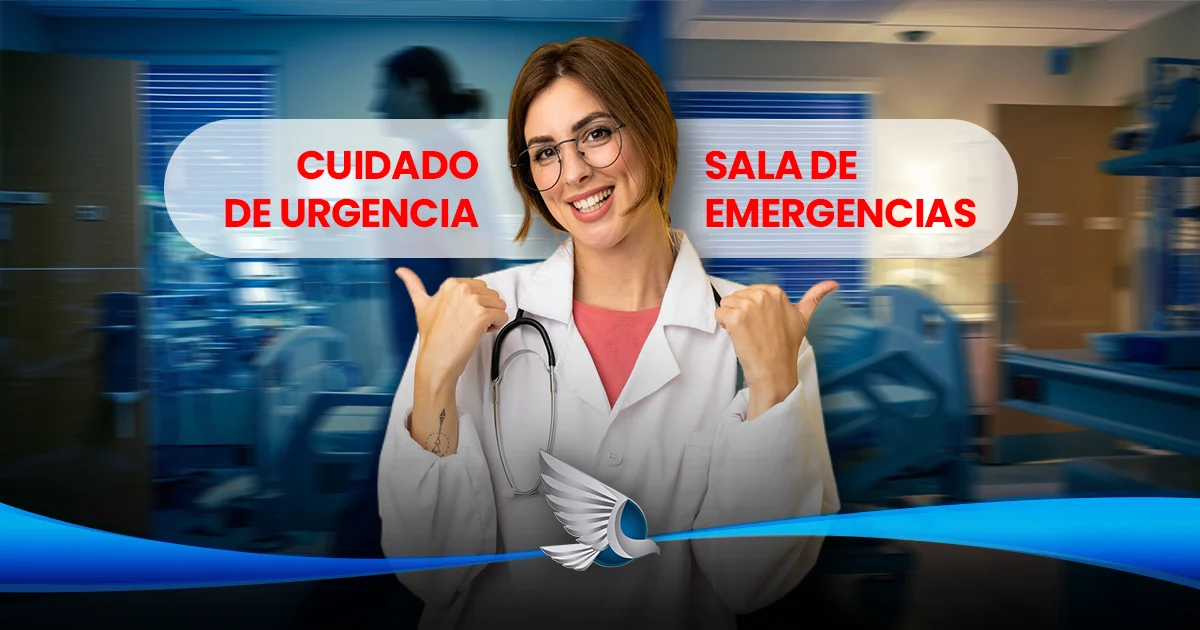 Diferencia entre Cuidado de Urgencia y Sala de Emergencias